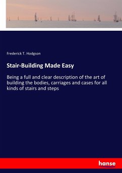 Stair-Building Made Easy - Hodgson, Frederick T.