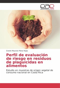Perfil de evaluación de riesgo en residuos de plaguicidas en alimentos - Pérez Rojas, Greivin Mauricio