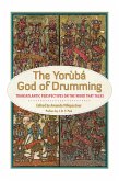 The Yoruba God of Drumming (eBook, ePUB) The Yoruba God of Drumming (eBook, ePUB)