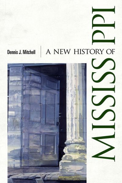 A New History of Mississippi (eBook, ePUB) A New History of Mississippi (eBook, ePUB)