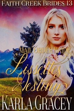 Mail Order Bride - Lisette's Destiny (Faith Creek Brides, #13) (eBook, ePUB) - Gracey, Karla