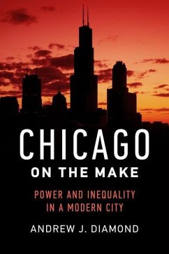 Chicago on the Make (eBook, ePUB) - Diamond, Andrew J.