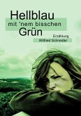 Hellblau mit 'nem bisschen Grün (eBook, ePUB)