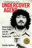 Confessions of an Undercover Agent (eBook, ePUB)