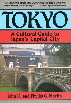 Tokyo a Cultural Guide (eBook, ePUB) - Martin, John H.; Martin, Phyllis G.