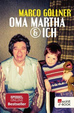 Oma Martha & ich (eBook, ePUB) - Göllner, Marco