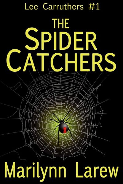 The Spider Catchers (Lee Carruthers #1) (eBook, ePUB) The Spider Catchers (Lee Carruthers #1) (eBook, ePUB)