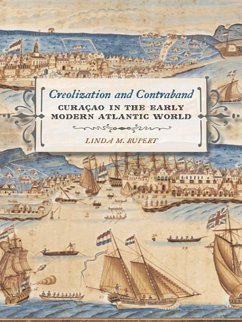 Creolization and Contraband (eBook, ePUB) - Rupert, Linda M.