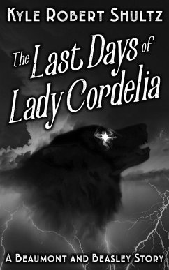 Cover The Last Days of Lady Cordelia (Beaumont and Beasley, #2.5) (eBook, ePUB)