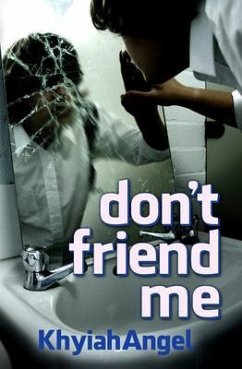 don't friend me (eBook, ePUB) - Angel, Khyiah