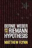 Bernie Weber and the Riemann Hypothesis (eBook, ePUB) Bernie Weber and the Riemann Hypothesis (eBook, ePUB)