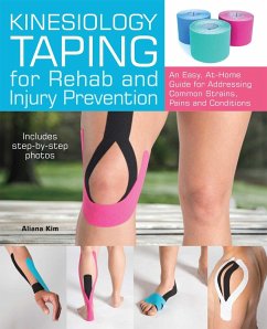 Kinesiology Taping for Rehab and Injury Prevention (eBook, ePUB) - Kim, Aliana