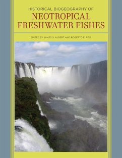 Historical Biogeography of Neotropical Freshwater Fishes (eBook, ePUB)