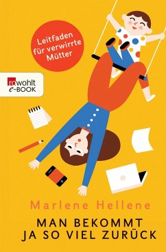 Man bekommt ja so viel zurück (eBook, ePUB) - Hellene, Marlene