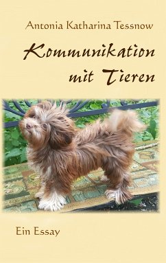 Kommunikation mit Tieren (eBook, ePUB) - Tessnow, Antonia Katharina