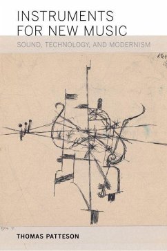 Instruments for New Music (eBook, ePUB) - Patteson, Thomas