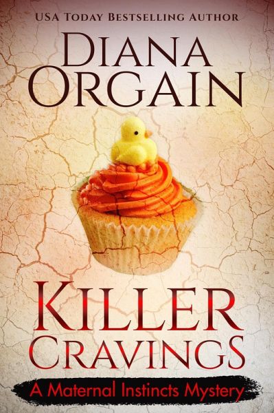 Killer Cravings (A Maternal Instincts Mystery) (eBook, ePUB)