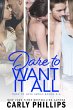 Dare to Want It All: Dare to Love... - Bild 1