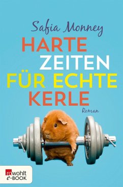 Harte Zeiten für echte Kerle (eBook, ePUB) - Monney, Safia