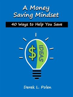 A Money Saving Mindset (eBook, ePUB) - Polen, Derek