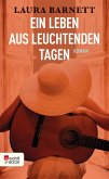 Ein Leben aus leuchtenden Tagen (eBook, ePUB)