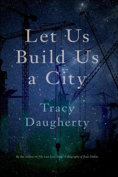 Let Us Build Us a City (eBook, ePUB) - Daugherty, Tracy