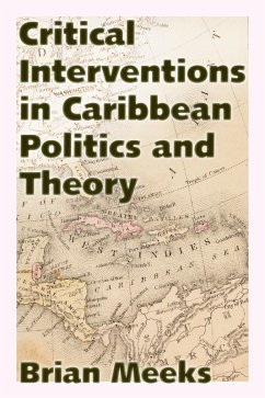 Critical Interventions in Caribbean Politics and Theory (eBook, ePUB) - Meeks, Brian