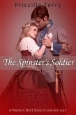 The Spinster's Soldier: A Western Short Story of Love and Lust (eBook, ePUB)