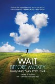 Walt before Mickey (eBook, ePUB)