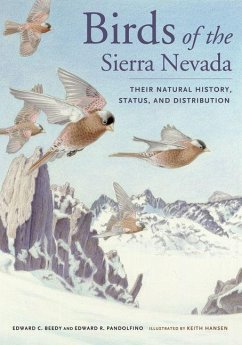 Birds of the Sierra Nevada (eBook, ePUB) - Beedy, Ted; Pandolfino, Ed Birds of the Sierra Nevada (eBook, ePUB) - Beedy, Ted; Pandolfino, Ed