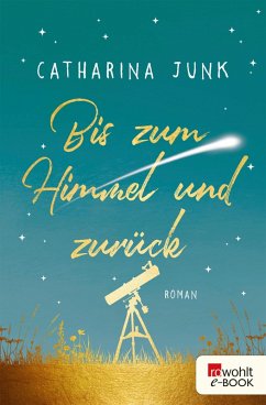 Bis zum Himmel und zurück (eBook, ePUB) - Junk, Catharina
