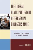 The Liberal Black Protestant Heterosexual Bourgeois Male (eBook, ePUB)