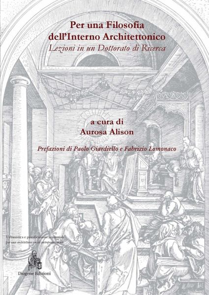 Per una filosofia dell'interno architettonico. Lezioni in un dottorato di ricerca. Ediz. italiana e spagnola Per una filosofia dell'interno architettonico. Lezioni in un dottorato di ricerca. Ediz. italiana e spagnola