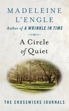 A Circle of Quiet - L'Engle, Madeleine