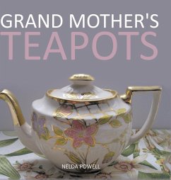 Grand Mother's Teapots - Powell, Nelda