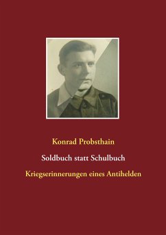 Soldbuch statt Schulbuch (eBook, ePUB) - Probsthain, Konrad