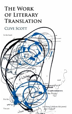 The Work of Literary Translation - Scott, Clive