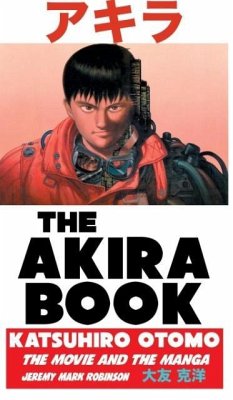 THE AKIRA BOOK - Robinson, Jeremy Mark