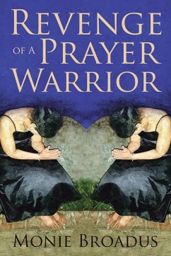 Revenge of a Prayer Warrior - Broadus, Monie