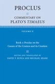 Proclus: Commentary on Plato's Timaeus: Volume 2, Book 2: Proclus on the Causes of the Cosmos and Its Creation