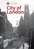 Historic England: City of London: Unique Images from the Archives of Historic England