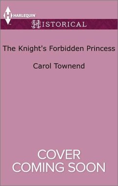 The Knight's Forbidden Princess - Townend, Carol