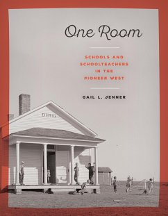 One Room: Schools and Schoolteachers in the Pioneer West - Jenner, Gail L.