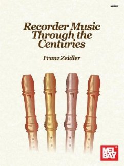 Recorder Music Through the Centuries - Zeidler, Franz