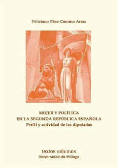Mujer y política en la Segunda República española : perfil y actividad de las diputadas - Páez-Camino Arias, Feliciano