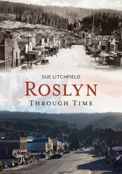 Roslyn Through Time - Litchfield, Sue