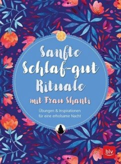 Sanfte Schlaf-gut Rituale mit Frau Shanti - Wetter, Nadja