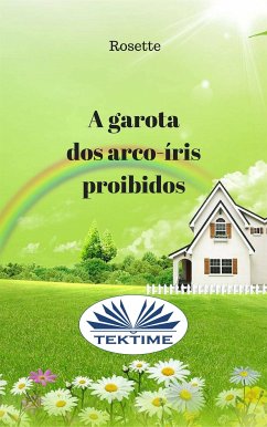 A Garota Dos Arco-íris Proibidos (eBook, ePUB) - Rosette