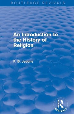 An Introduction to the History of Religion (Routledge Revivals) - Jevons, F B