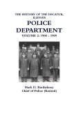 THE HISTORY OF THE DECATUR, ILLINOIS POLICE DEPARTMENT